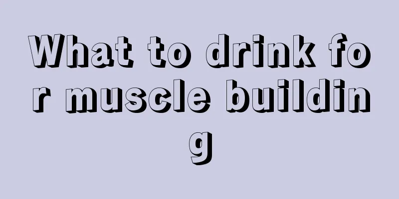 What to drink for muscle building