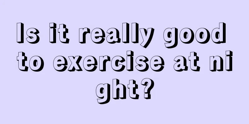 Is it really good to exercise at night?