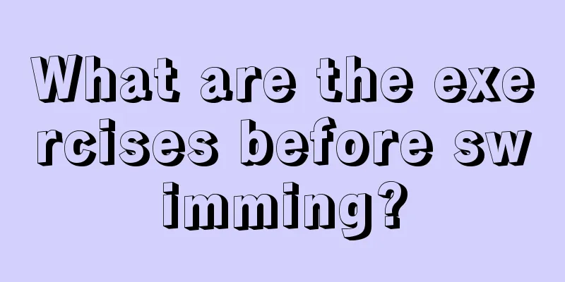 What are the exercises before swimming?