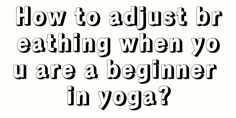 How to adjust breathing when you are a beginner in yoga?