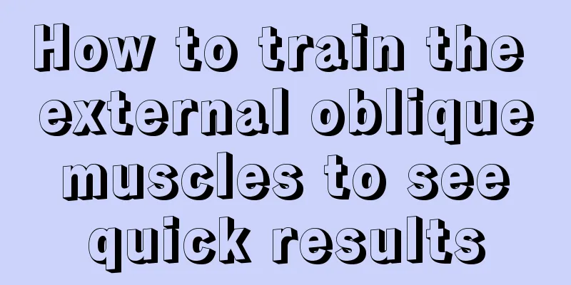 How to train the external oblique muscles to see quick results