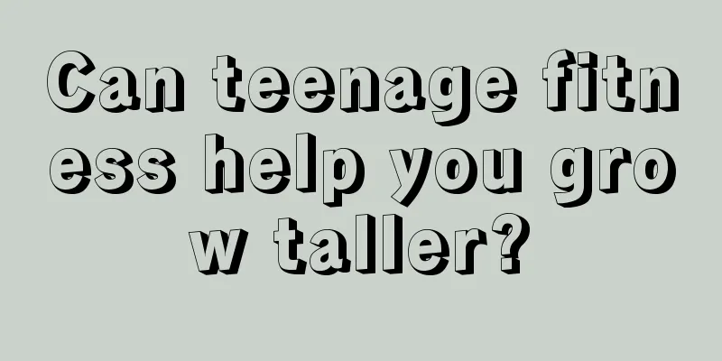 Can teenage fitness help you grow taller?