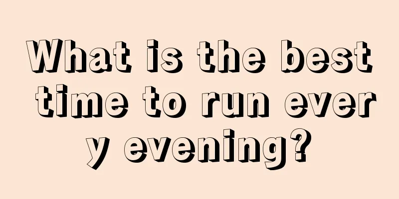 What is the best time to run every evening?