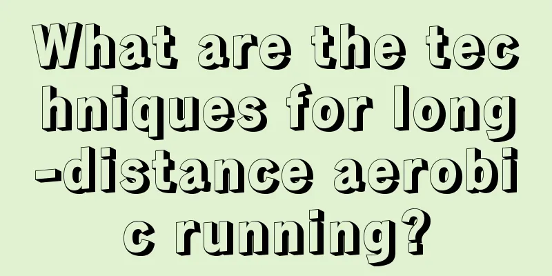 What are the techniques for long-distance aerobic running?