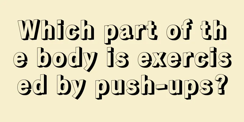 Which part of the body is exercised by push-ups?