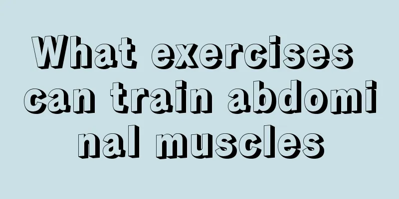 What exercises can train abdominal muscles