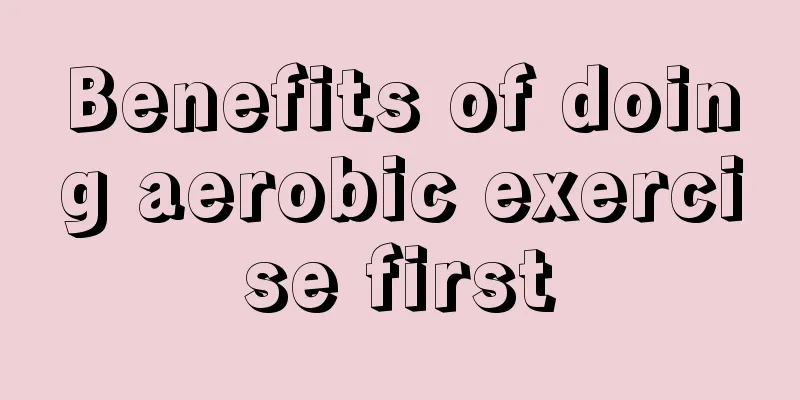 Benefits of doing aerobic exercise first