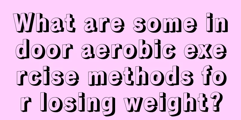 What are some indoor aerobic exercise methods for losing weight?