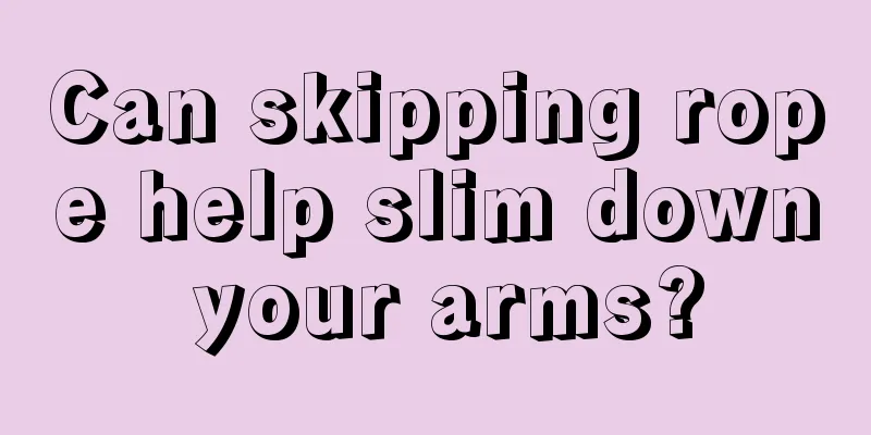 Can skipping rope help slim down your arms?