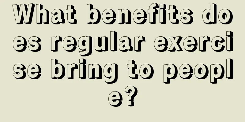 What benefits does regular exercise bring to people?
