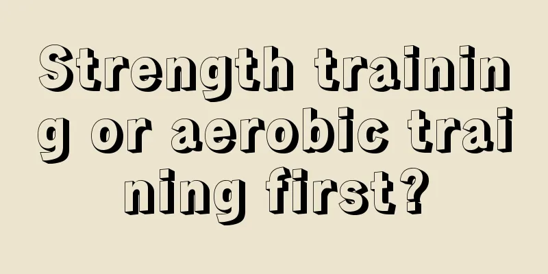 Strength training or aerobic training first?