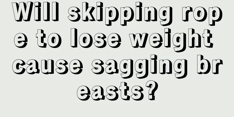 Will skipping rope to lose weight cause sagging breasts?