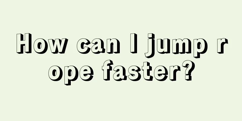 How can I jump rope faster?