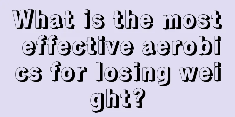 What is the most effective aerobics for losing weight?