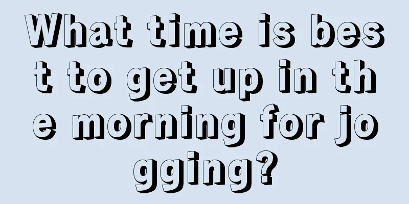 What time is best to get up in the morning for jogging?