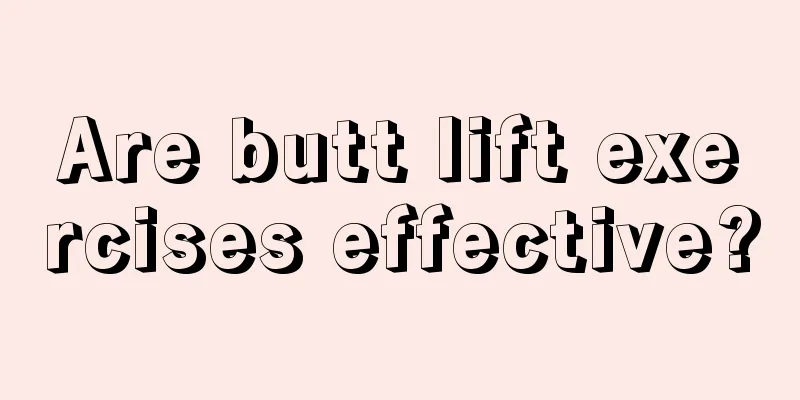 Are butt lift exercises effective?