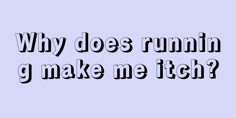 Why does running make me itch?