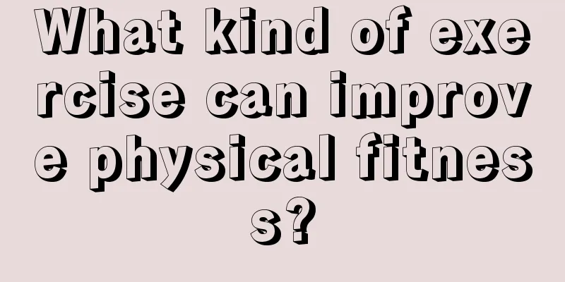 What kind of exercise can improve physical fitness?