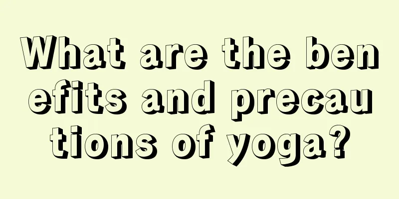 What are the benefits and precautions of yoga?