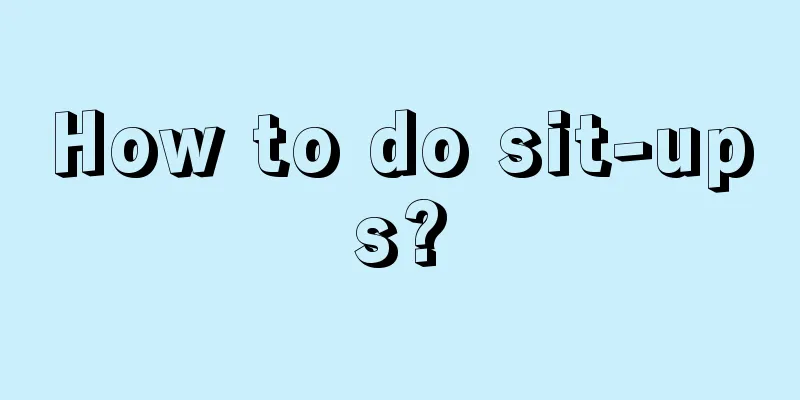 How to do sit-ups?