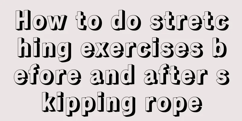 How to do stretching exercises before and after skipping rope
