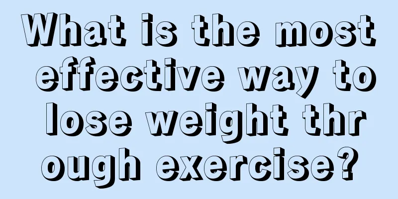 What is the most effective way to lose weight through exercise?