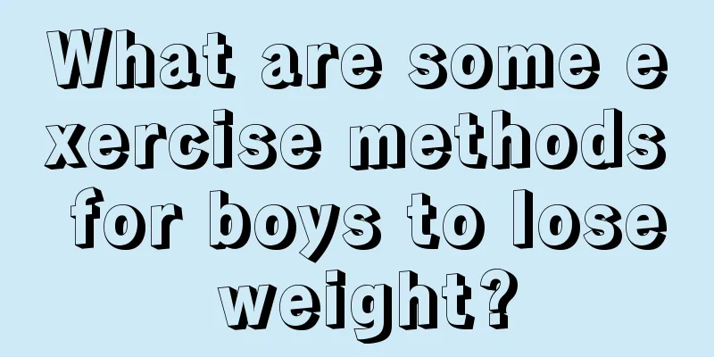 What are some exercise methods for boys to lose weight?