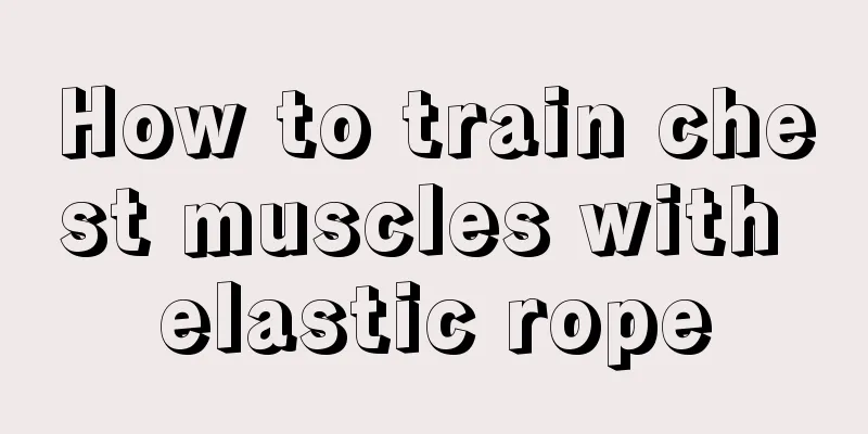 How to train chest muscles with elastic rope