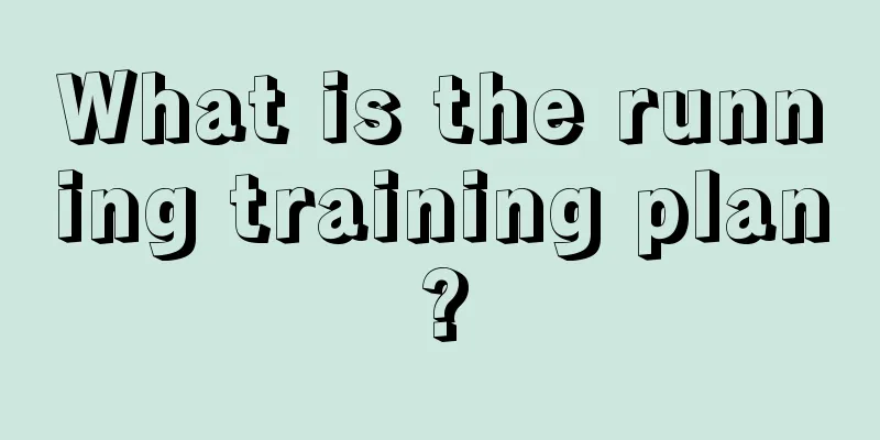 What is the running training plan?