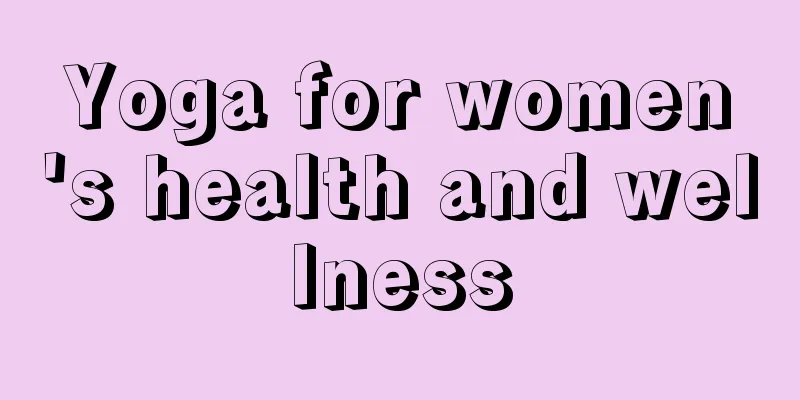 Yoga for women's health and wellness