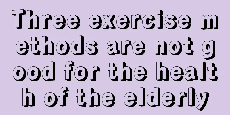 Three exercise methods are not good for the health of the elderly