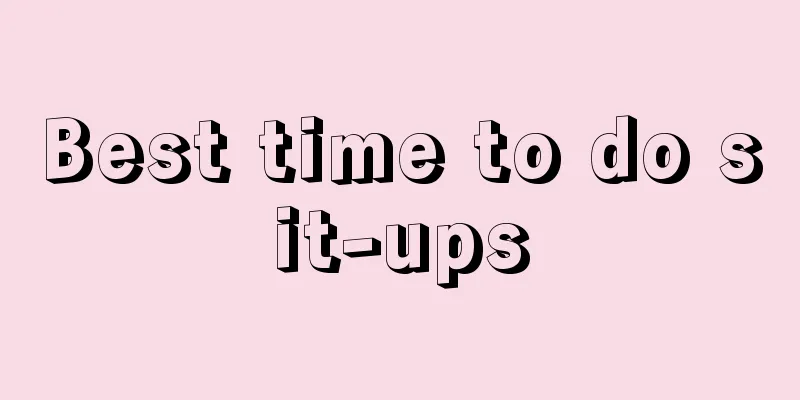 Best time to do sit-ups